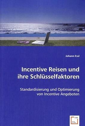 Incentive Reisenund ihre Schlüsselfaktoren