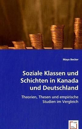 Soziale Klassen und Schichten in Kanada und Deutschland