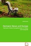 Kartonierter Einband Hermann Hesse und Europa von Anikó Kurucz