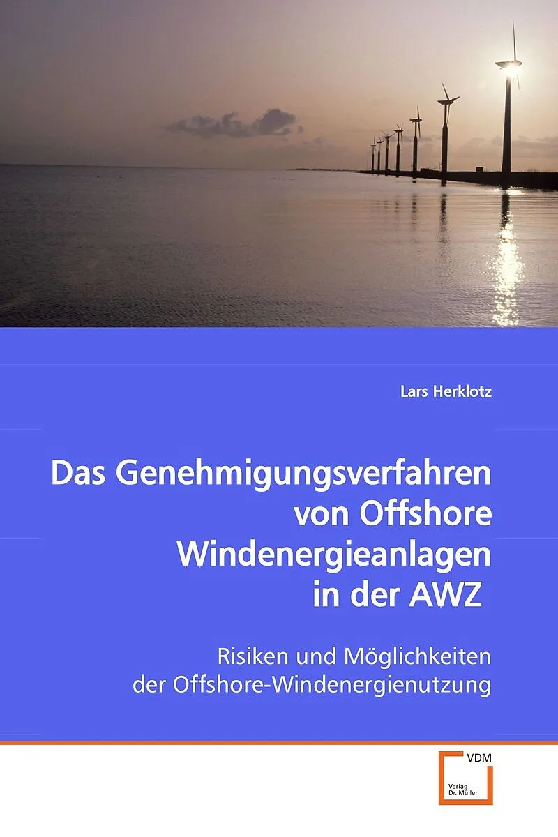 Das Genehmigungsverfahren von Offshore Windenergieanlagenin der AWZ
