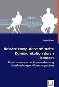 Bessere computervermittelte Kommunikation durch Kontext