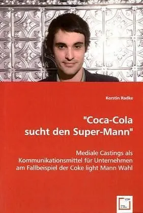 "Coca-Cola sucht den Super-Mann"