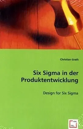 Six Sigma in der Produktentwicklung