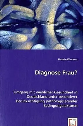 Diagnose Frau?