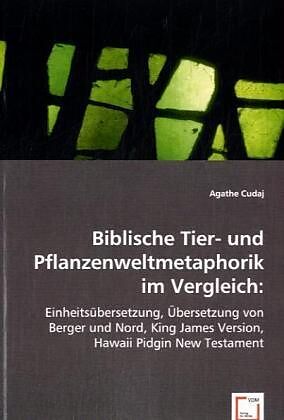 Biblische Tier- und Pflanzenweltmetaphorikim Vergleich