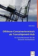 Offshore-Containerterminals als Transshipment-Hub