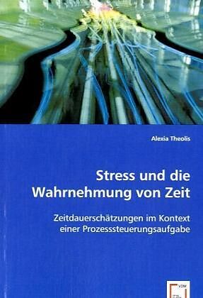 Stress und die Wahrnehmung von Zeit