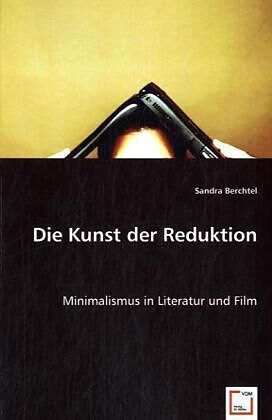 Die Kunst der Reduktion