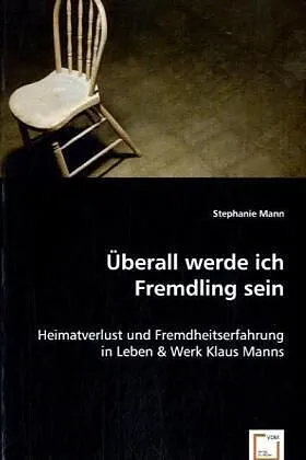 Überall werde ich Fremdling sein