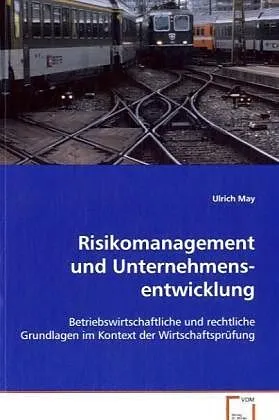 Risikomanagement und Unternehmens-entwicklung
