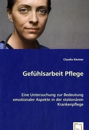 Gefühlsarbeit Pflege