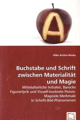 Buchstabe und Schrift zwischen Materialität und Magie
