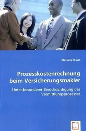 Prozesskostenrechnung beim Versicherungsmakler