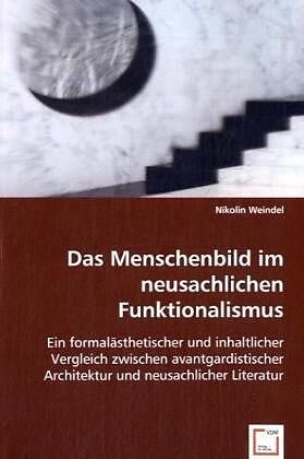 Das Menschenbild im neusachlichen Funktionalismus