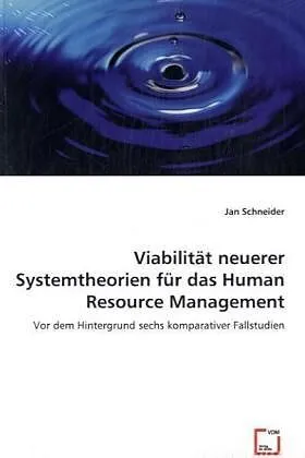 Viabilität neuerer Systemtheorien für das Human Resource Management