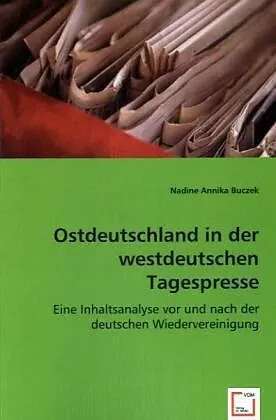 Ostdeutschland in der westdeutschen Tagespresse