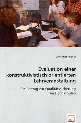 Evaluation einer konstruktivistisch orientierten Lehrveranstaltung