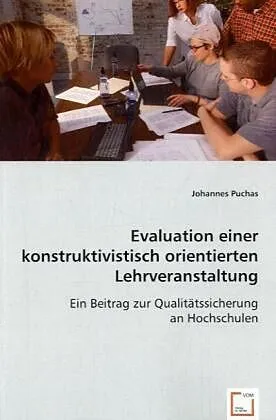 Evaluation einer konstruktivistisch orientierten Lehrveranstaltung