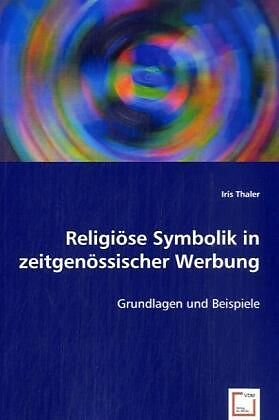 Religiöse Symbolik in zeitgenössischer Werbung