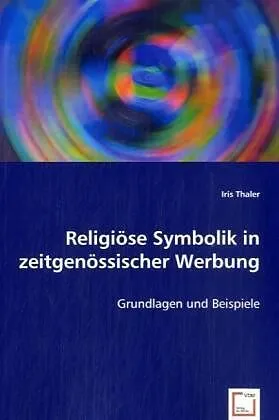 Religiöse Symbolik in zeitgenössischer Werbung