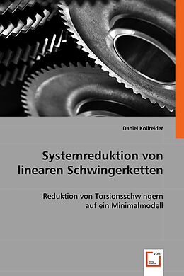 Kartonierter Einband Systemreduktion von linearen Schwingerketten von Daniel Kollreider