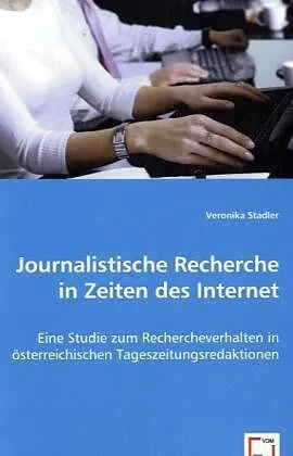 Journalistische Recherche in Zeiten des Internet
