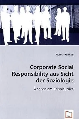 Corporate Social Responsibility aus Sicht der Soziologie
