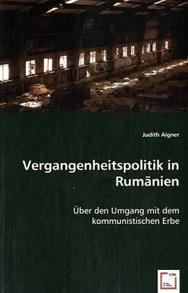 Vergangenheitspolitik in Rumänien