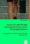 Frauen als selbständige Unternehmerinnen und in Führungspositionen