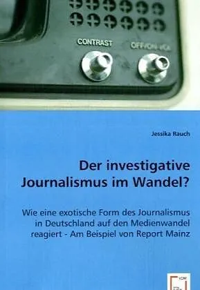 Der investigative Journalismus im Wandel?