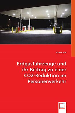 Kartonierter Einband Erdgasfahrzeuge und ihr Beitrag zu einer CO2-Reduktion im Personenverkehr von Gian Carle