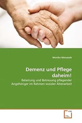 Demenz und Pflege daheim!
