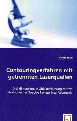 Contouringverfahren mit getrennten Laserquellen