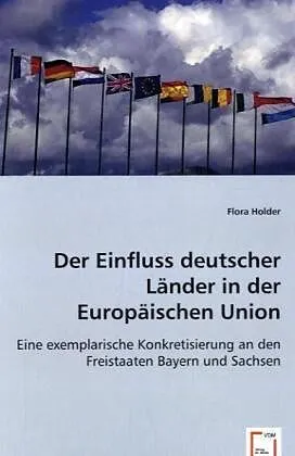 Der Einfluss deutscher Länder in der Europäischen Union