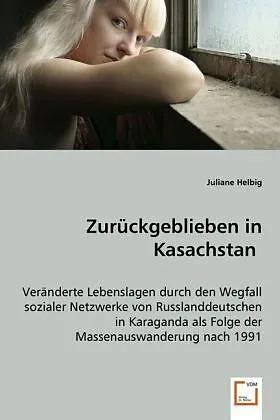 Zurückgeblieben in Kasachstan