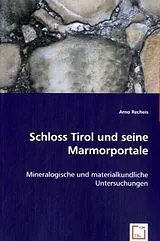 Kartonierter Einband (Kt) Schloss Tirol und seine Marmorportale von Arno Recheis
