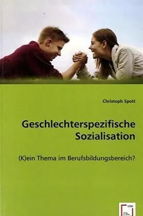 Geschlechterspezifische Sozialisation