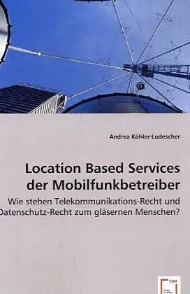 Location Based Services der Mobilfunkbetreiber