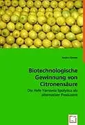 Biotechnologische Gewinnung von Citronensäure