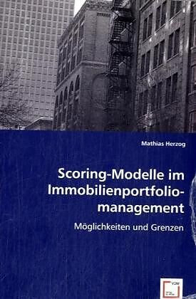 Scoring-Modelle im Immobilienportfoliomanagement