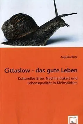 Cittaslow - das gute Leben