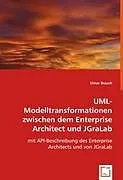 UML-Modelltransformationen zwischen dem Enterprise Architect und JGraLab