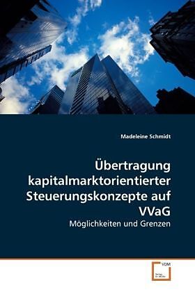 Übertragung kapitalmarktorientierterSteuerungskonzepte auf VVaG