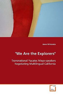 Kartonierter Einband &quot;We Are the Explorers&quot; von Anne Whiteside