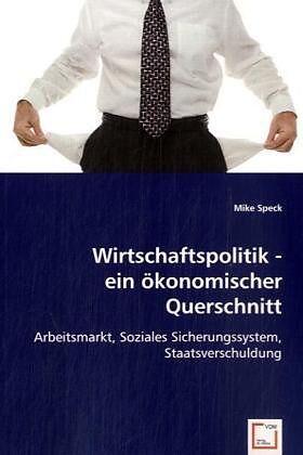 Wirtschaftspolitik - ein ökonomischer Querschnitt