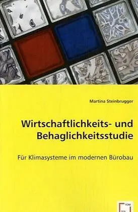 Wirtschaftlichkeits- und Behaglichkeitsstudie