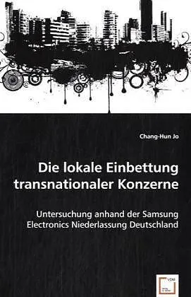 Die lokale Einbettung transnationaler Konzerne