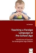 Kartonierter Einband Teaching a Foreign Language at Pre-School Age von Eva Belafalvi