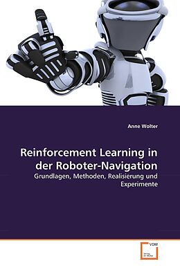 Kartonierter Einband Reinforcement Learning in der Roboter-Navigation von Anne Wolter