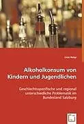 Alkoholkonsum von Kindern und Jugendlichen